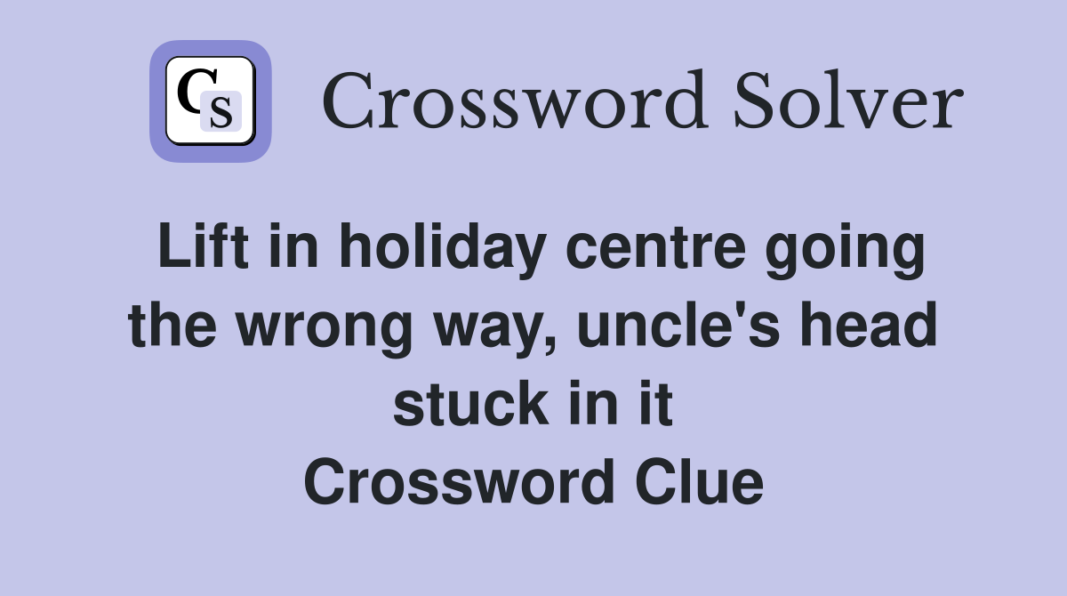Lift in holiday centre going the wrong way, uncle's head stuck in it